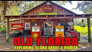 Hidden Old Florida: Exploring Island Grove & Reddick, Rural Towns Far From the Interstate! Hidden Old Florida: Exploring Island Grove & Reddick, Rural Towns Far From the Interstate!