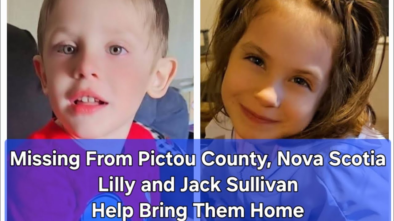 Part1 Lilly & Jack Sullivan Still Missing in Nova Scotia / A Nightmare ...