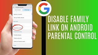 ❌ How To Disable Family Link On Android Parental Control  ✅ (FIX)