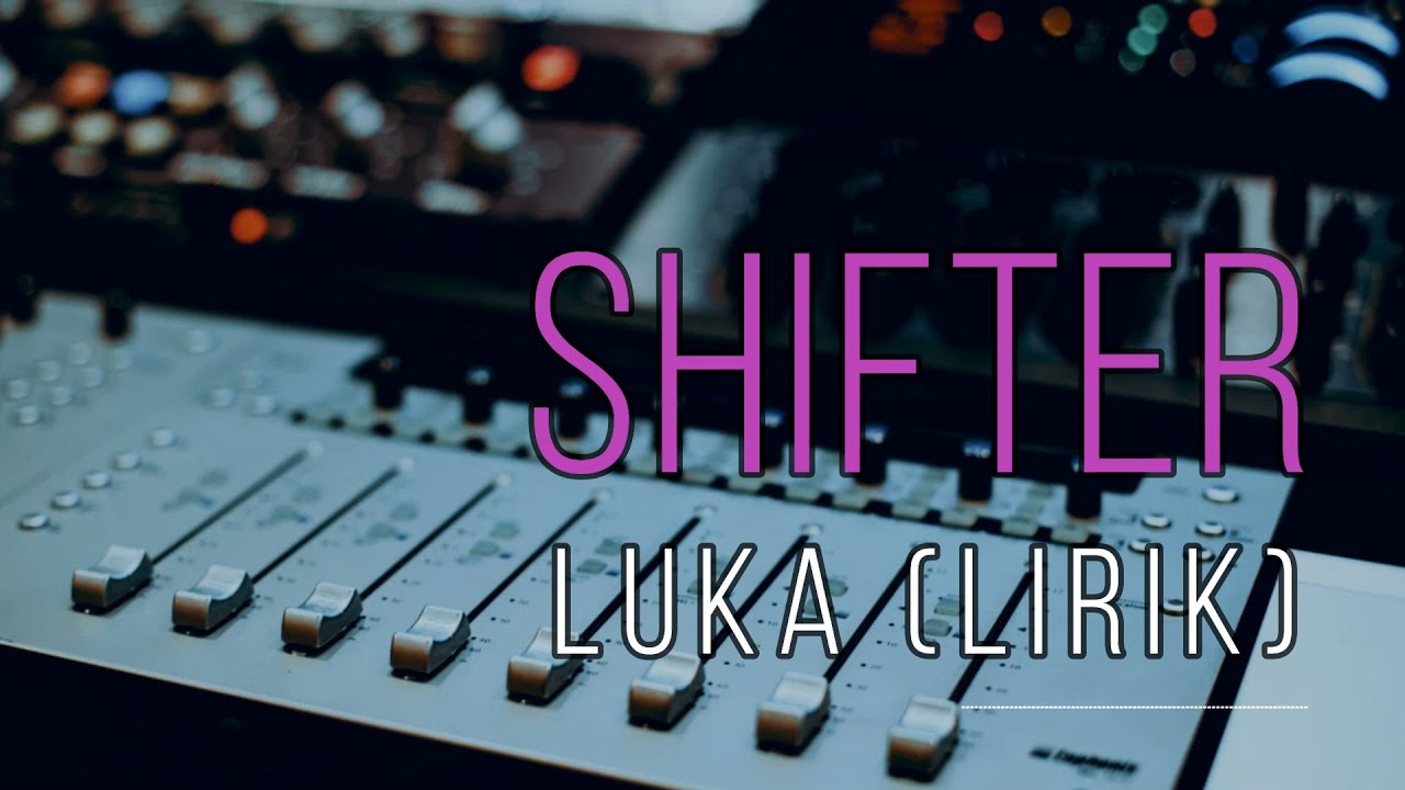 LukaShifter cover by DRJON (lirik) YouTube