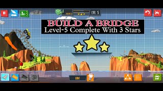 Level- 05, Build A Bridge (Complete solution with all 3 stars and with some mission)2022