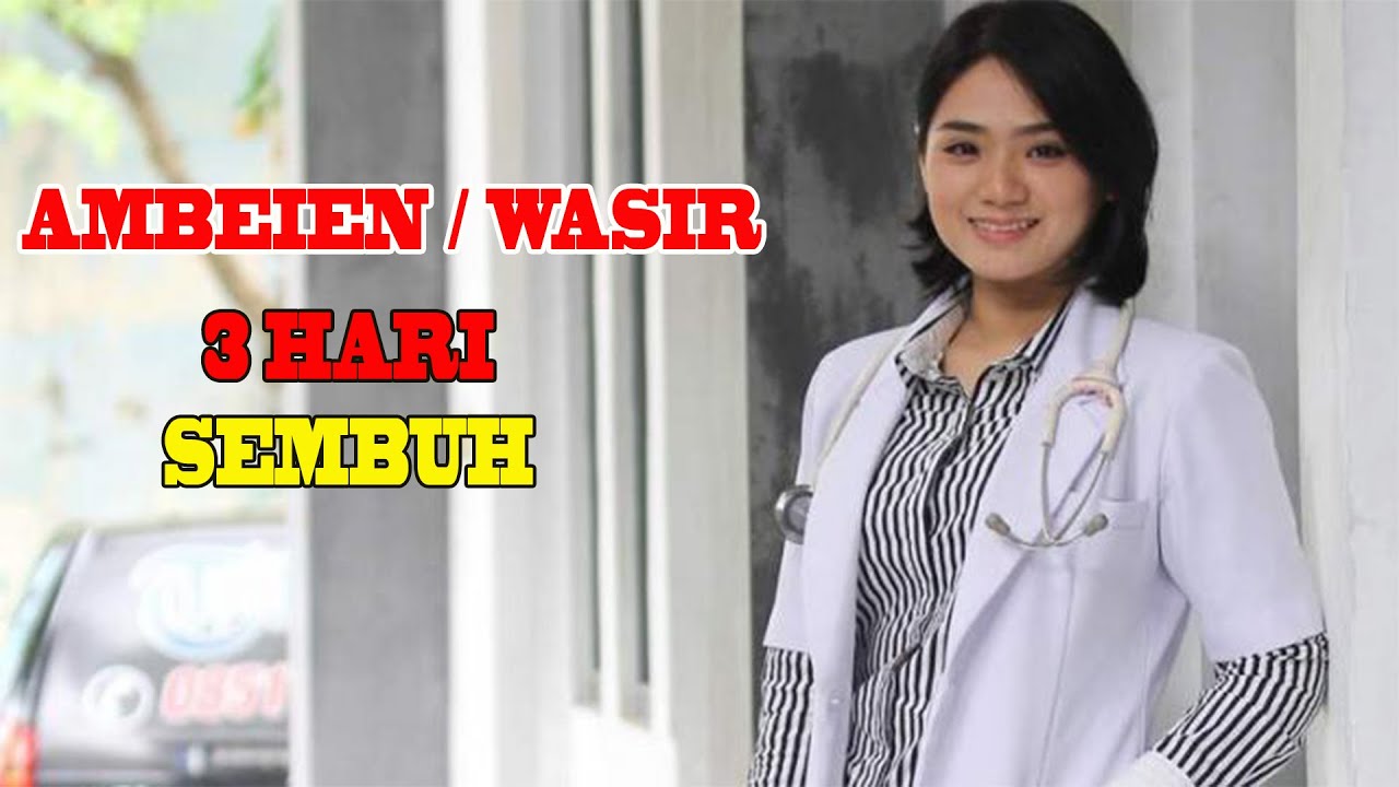 Cara Menyembuhkan Ambeien Wasir Sangat Cepat