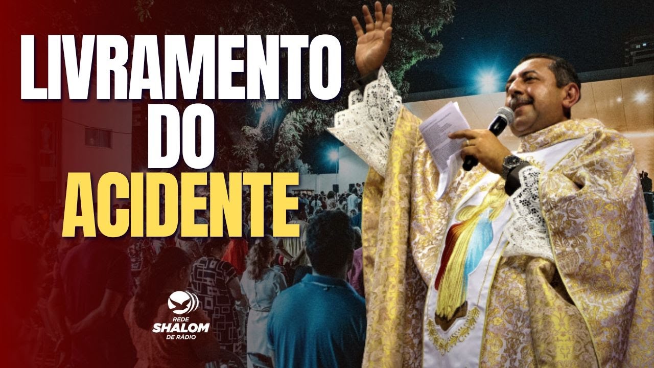 Livramento do Acidente | Pe. Antonio Furtado