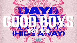 Daya Albi  Good Boys hide Away s