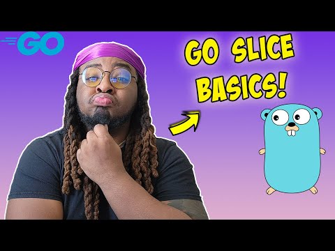 Introduction to Golang Slices | GoLang Tutorial Ep. 5