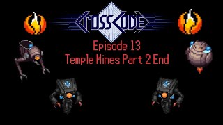 CrossCode Ep13 - Temple Mines Part 2 End