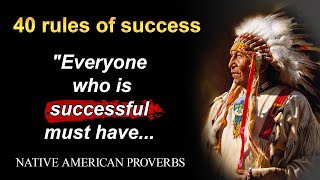 40 Rules Of Success | Native American Proverbs | American Red Indian | Motivation Profile