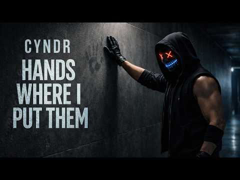 Cyndr - Hands Where I Put Them