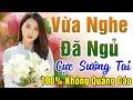 111 Bài Nhạc Vàng Xưa KHÔNG QUẢNG CÁO Dành Cho Phòng Trà, Quán Cà Phê, Đám Cưới  Album Bolero Dễ Ngủ