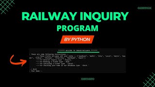 Railway enquiry Program 💥 | Python 🐍