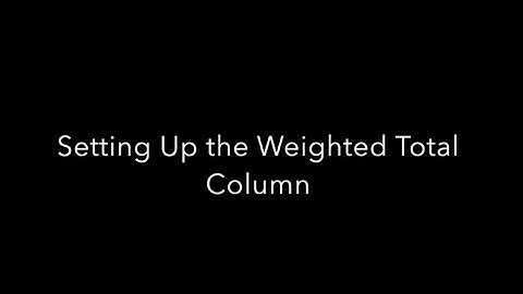 Weighted Total Column Set Up