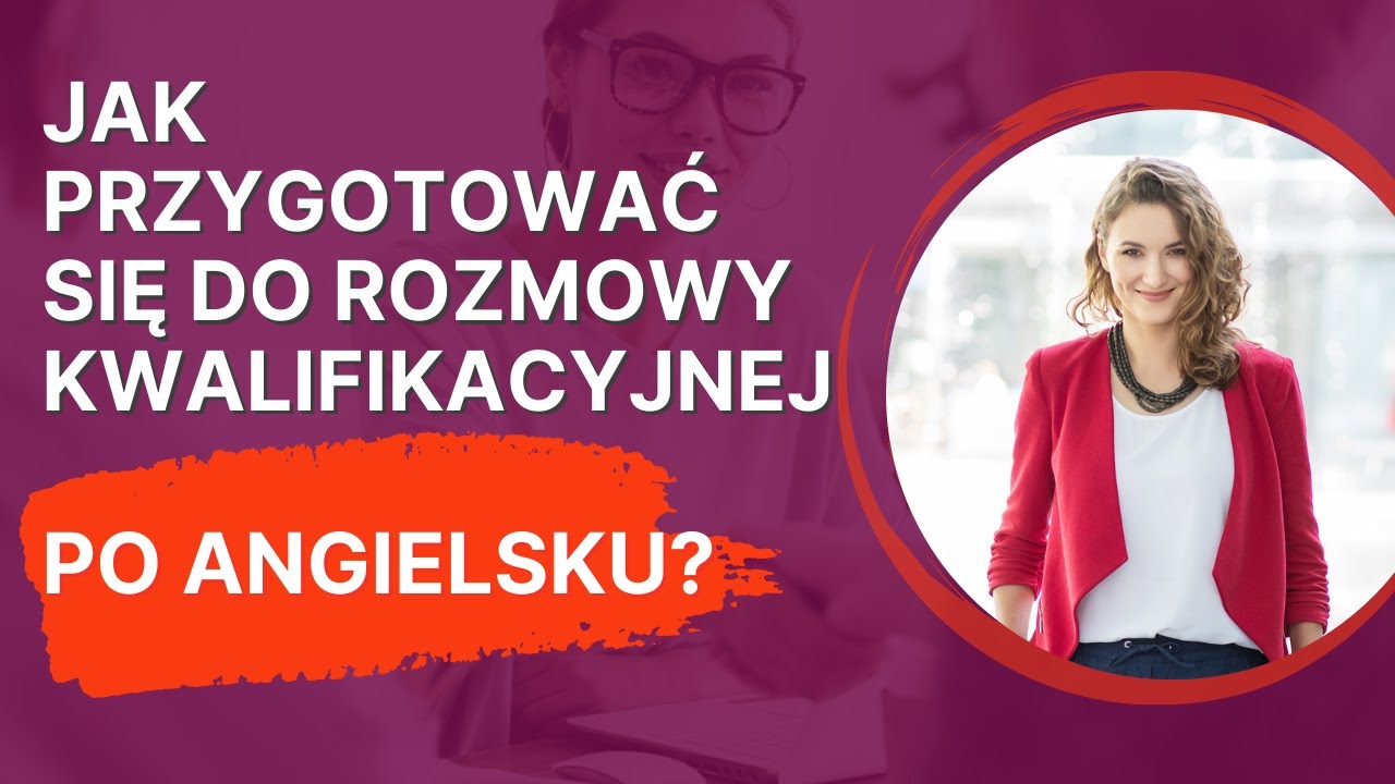 Jak przygotować się do rozmowy kwalifikacyjnej po angielsku