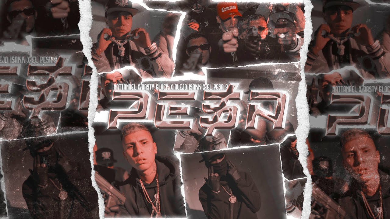 Pe$a - Nattanael, Alejo Isakk, El Pesa 9, BastyGlock (Video Oficial)