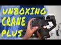 UNBOXING ZHIYUN CRANE PLUS - GIMBAL CAMERA 2,5KG MAX