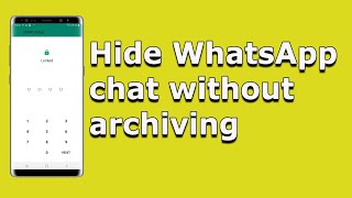 How to hide your private chats on WhatsApp without archiving chat or without locking whatsapp screenshot 4