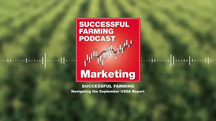 September USDA Report Breakdown: Corn, Soybeans, Trends & Fed Impact | Successful Farming Podcast