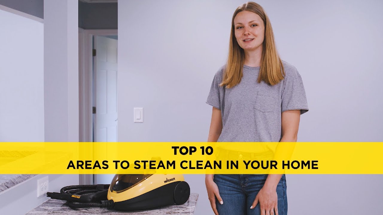 Top 10 Areas to Steam Clean in Your Home YouTube