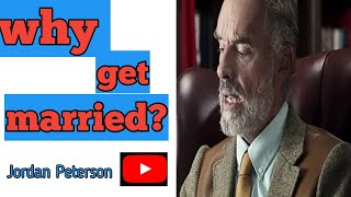 Jordan Peterson: Why get married
