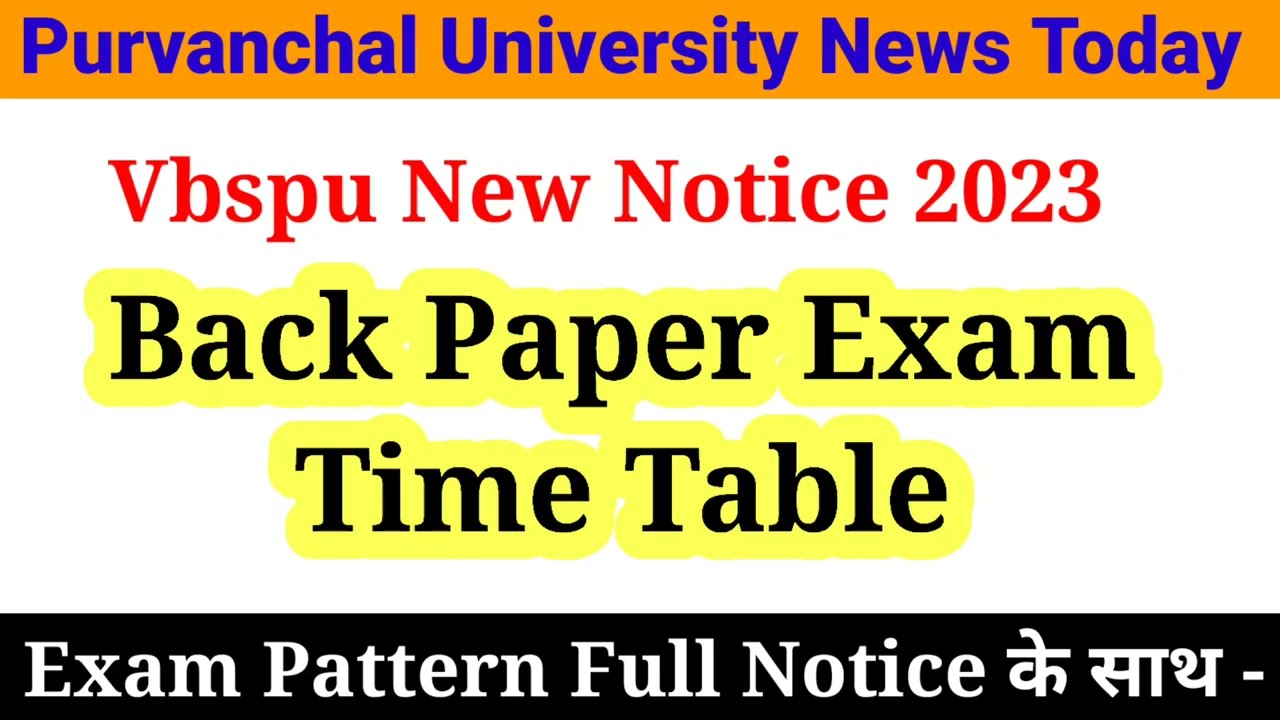 Purvanchal University News Today 2023 |Vbspu new notice 2023 | Vbspu Back Paper Exam Pattern 2023 |