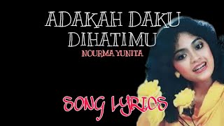 Adakah Daku Dihatimu, Nourma Yunita, lirik lagu pop Indonesia nostalgia terpopuler