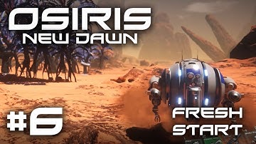 Osiris New Dawn - #6 - "Fresh Start" - Osiris New Dawn Let