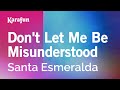 Karaoke Don't Let Me Be Misunderstood - Santa Esmeralda *