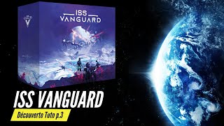 No spoiler ISS Vanguard tutoriel Partie 3