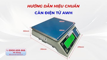 Hướng dẫn hiệu chuẩn cân AWH4 calibration instruction scale AWH4