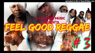 FEEL GOOD REGGAE #3 |Marcia Griffiths, Beres Hammond, Sanchez, Morgan Heritage