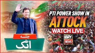 LIVE: PTI Attock Jalsa l Imran Khan Power Show In Attock | ARY NEWS LIVE