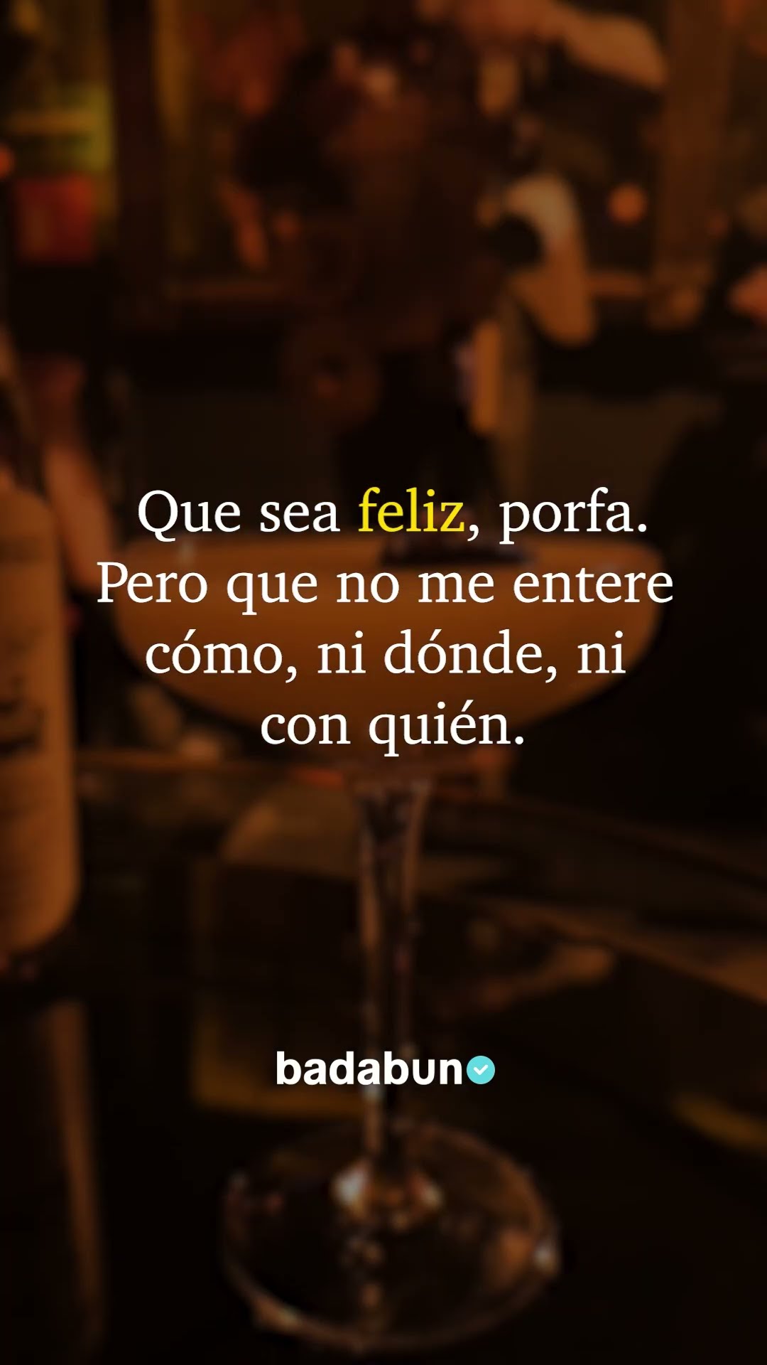 Deseo que seas feliz