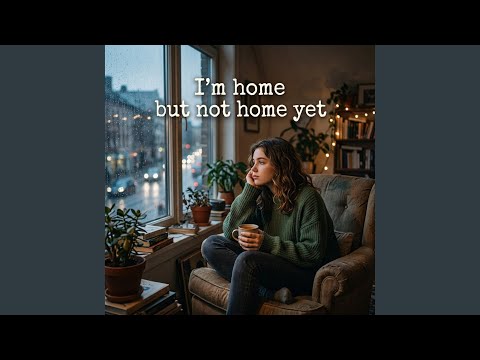 Home but not home yet