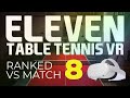 ELEVEN Ranked Multiplayer 8 - VR VS POPDevel 🏓Table Tennis