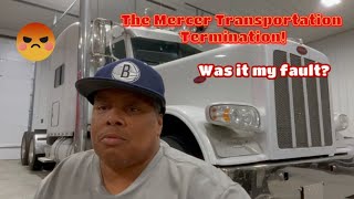 The Reason Why I was Terminated from Mercer Transportation!