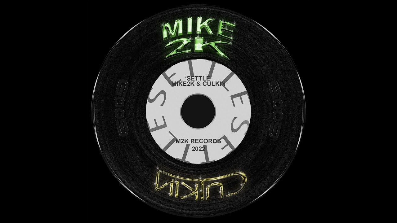 Culkin & Mike2K - Settle