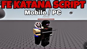 Roblox FE KATANA Script - Can Kill Player *WORKS IN ANY GAMES*