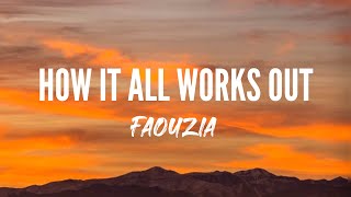 Faouzia - How It All Works Out (Lyrics)