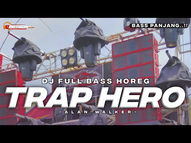 DJ TRAP HERO ALAN WALKER FULL BASS PANJANG TERBARU class=