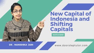 Jakarta to Nusantara: New Capital of Indonesia and Shifting Capitals | Urban Planning | Geography