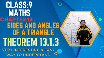 Theorem 13.1.3 - Class 9 - Chapter 13 - Sides and Angles of a Triangle - Maths - Sir Aizaz.