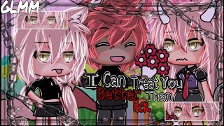 I Can Treat You Better Than Her. | Gacha life Mini Movie| | GLMM| |not original| | special 17k|