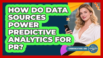 How Do Data Sources Power Predictive Analytics For PR? - Communications Jobs