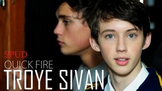 Spud 2 Troye Sivan Quick Fire Questions