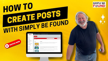 Quick & Easy Guide: How to Create Posts with Simply Be Found