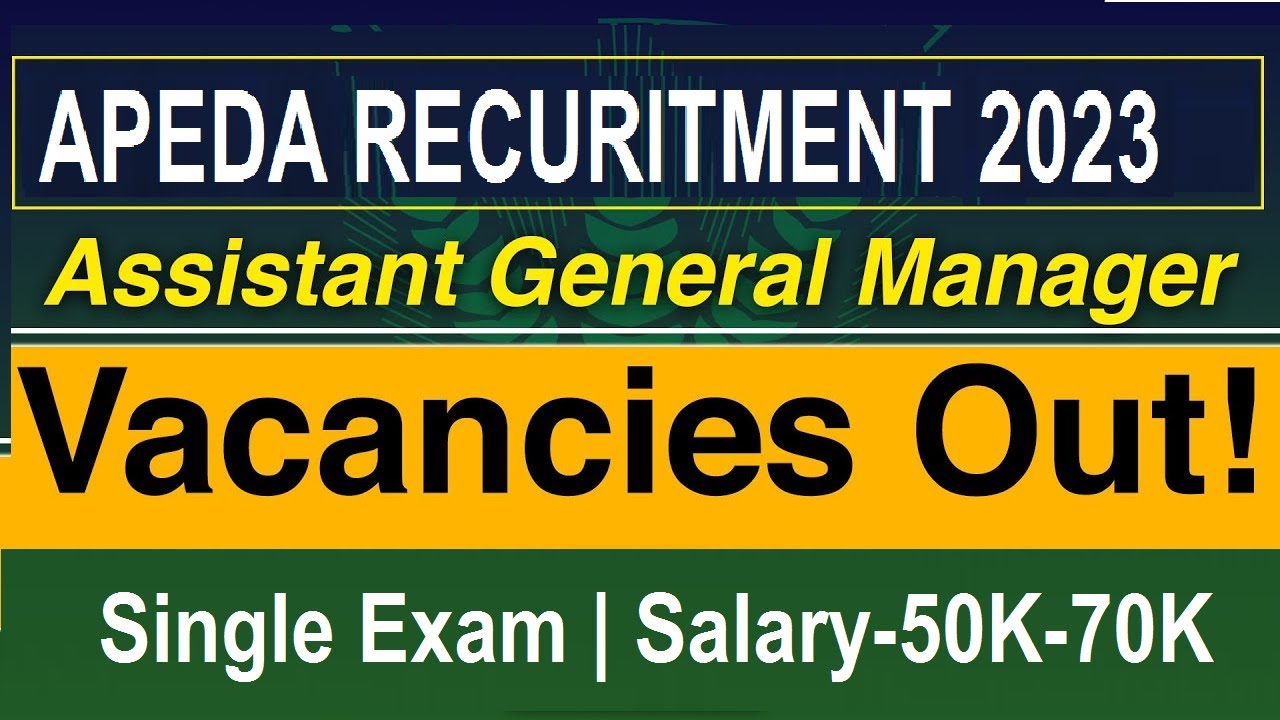 APEDA Recruitment 2023 AM AGM Positions Salary 55k To 75k apeda-recruitment-2023-am-agm-positions-salary-55k-to-75k