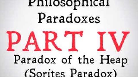 The Paradox of the Heap (90 Second Philosophy)