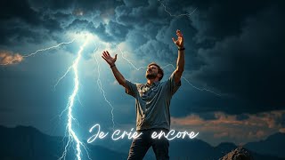 Je Crie Encore