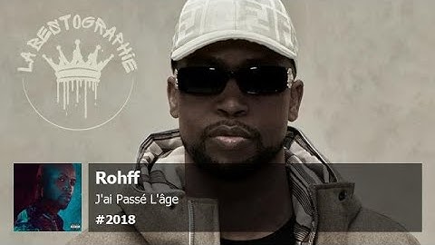 Rohff - J'ai Passé L'âge (2018)