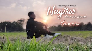 Nagirw Thorthingo Ft. Kiranjit Cover Video Teaser