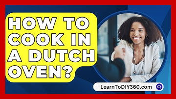 How To Cook In A Dutch Oven? - LearnToDIY360.com